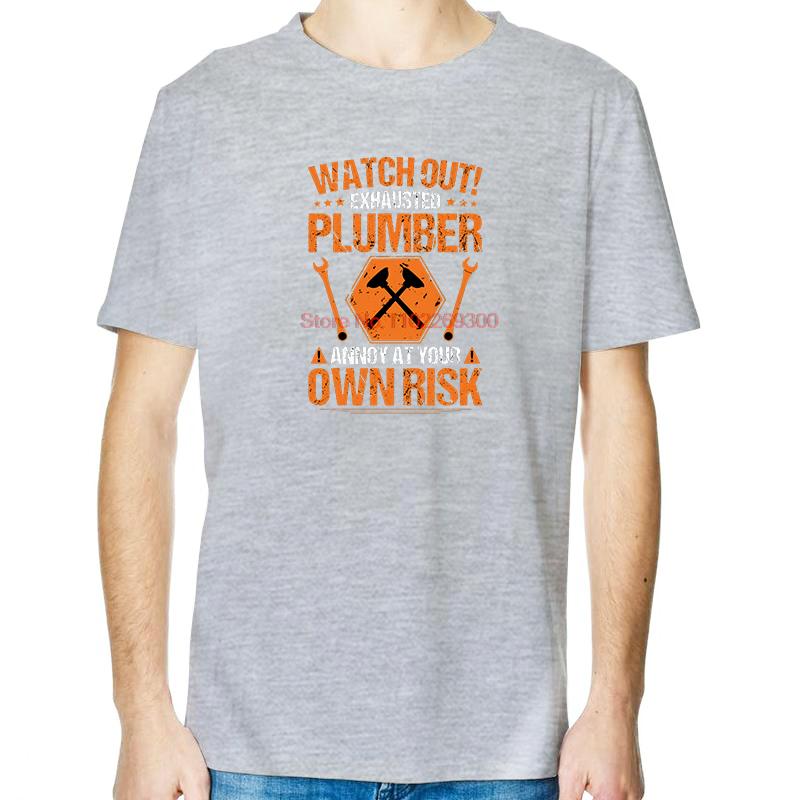 Plumber Plumbing Plunger Watch Out Funny Graphic T Shirts Fashion Summer Cotton New Shirts And TShirts Unisex Print T Shirt