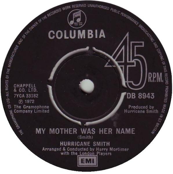 

7inch Record HURRICANE SMITH My Mother Was Her Name DB8943 COLUMBIA 1972 UK Rock Used