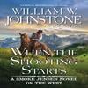 When the Shooting Starts by J.A. Johnstone Paperback Book 9780786048809