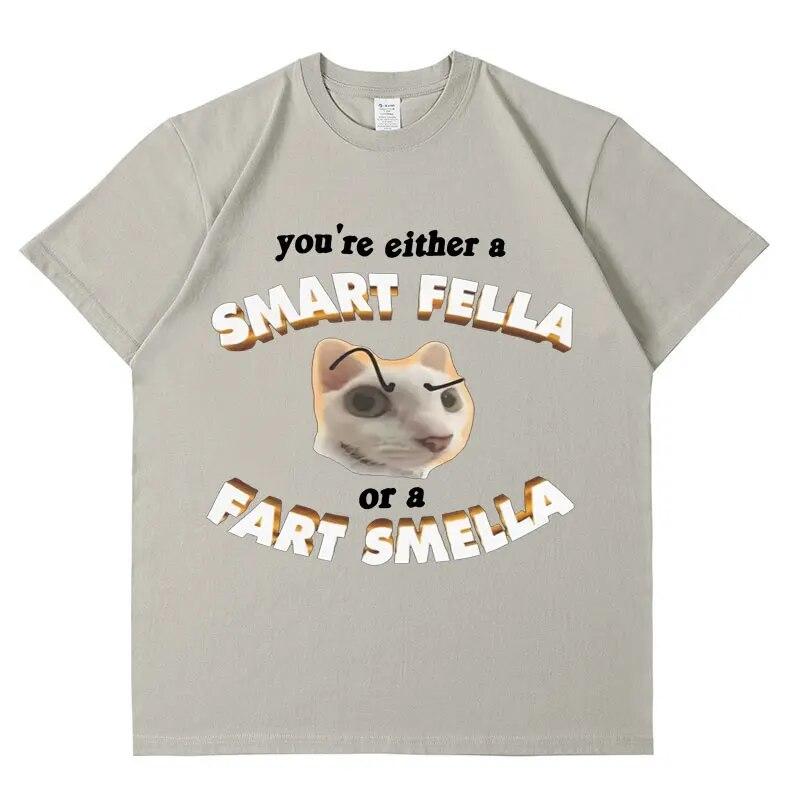 You're A Smart Fella or A Fart Smella Meme Grafik-T-Shirt, lustiges Unisex-Damen-Mode-Casual-Kurzarm-T-Shirt aus Baumwolle in Übergröße
