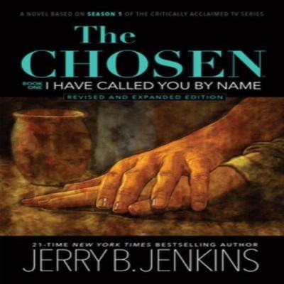 The Chosen I Have Called You by Name Revised Amp Expanded by Jerry B Jenkins Paperback Book 9781646070879