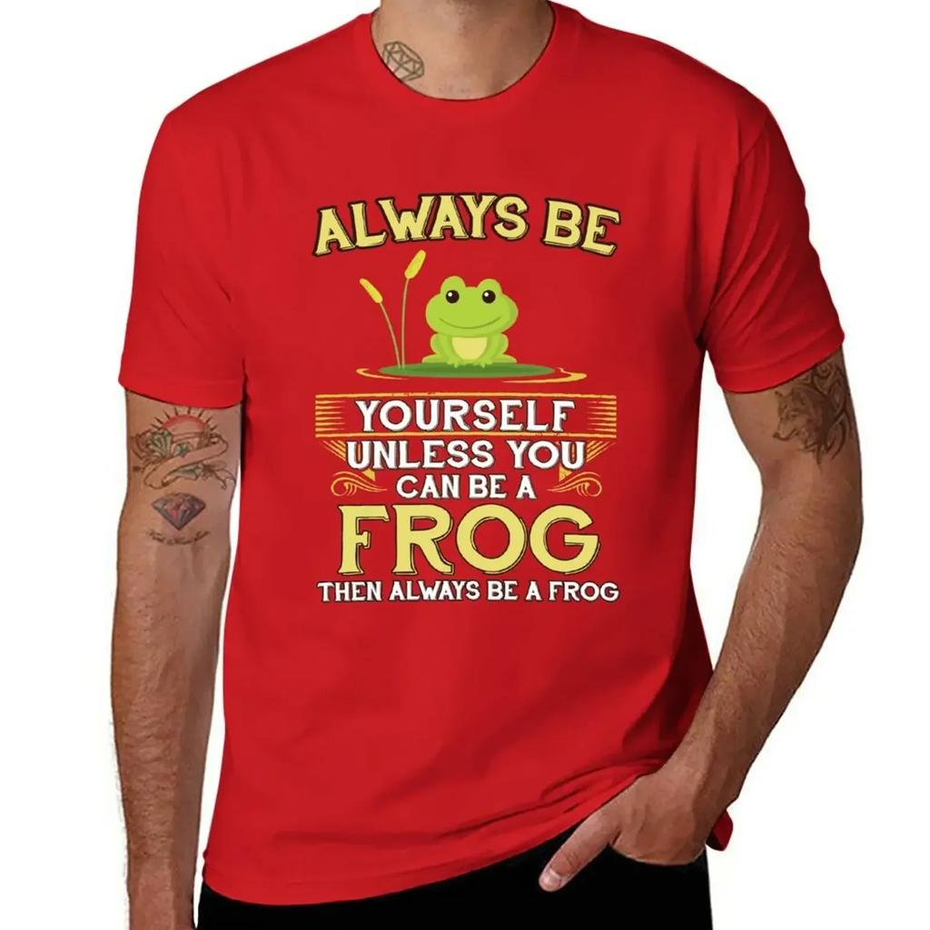 Always Be Yourself Unless You Can Be A Frog Gift T-Shirt Blacks Tops Vintage T Shirts for Men Cotton