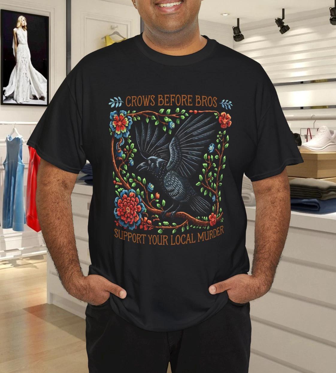 Support Your Local Murder Crows Before Bros Funny T-Shirt L