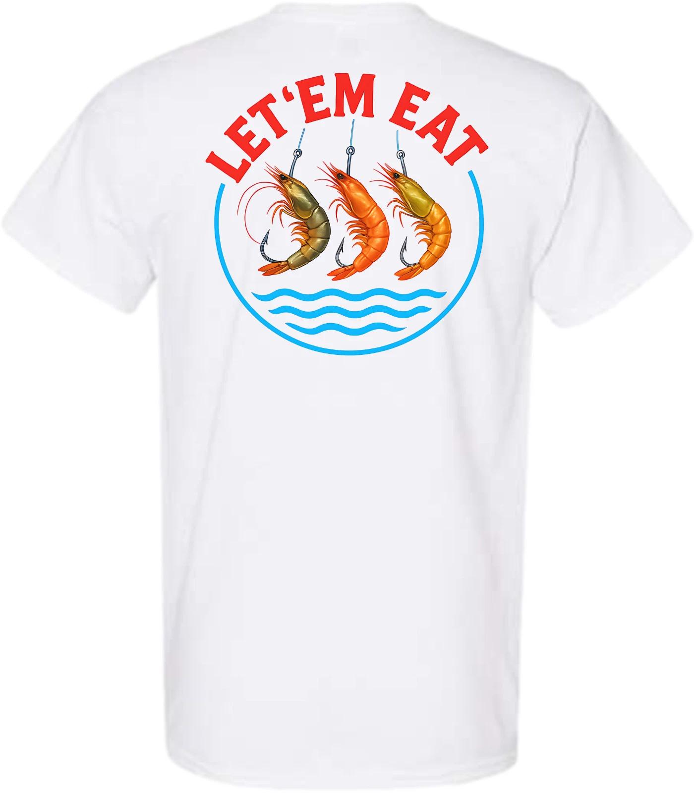Let Em Eat Live Bait Shrimp Salt Water Fishing Short Sleeve T-Shirt XL