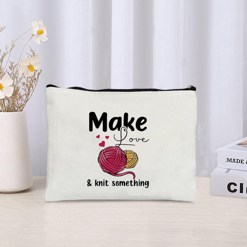 Make Love Knit Something Storage Zipper Bag Canvas Cosmetic Bags Travel Perfume Lipstick Pouch Wallet Gift for Knitting Lovers