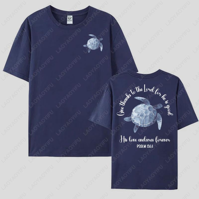 Give Thanks To The Lord Shirt Bible Verse Psalm 1361Tshirt Summer Christian Ocean Tees Sea Turtle Bible Quote Cotton Tshirts