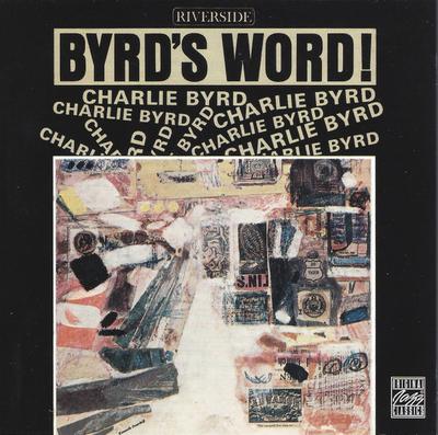 CD CHARLIE BYRD - Byrds Word  OJCCD10542 Original Jazz C 2000 US Jazz Used