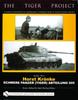 წიგნი The Tiger Project: A Series Devoted To Germany???s World War II Tiger Tank Crews : Book Two - Horst Kronke - Schwere Panzer (Tiger) Abteilung 505