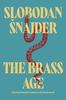 The Brass Age by Slobodan Snajder Paperback Book 9781035427307