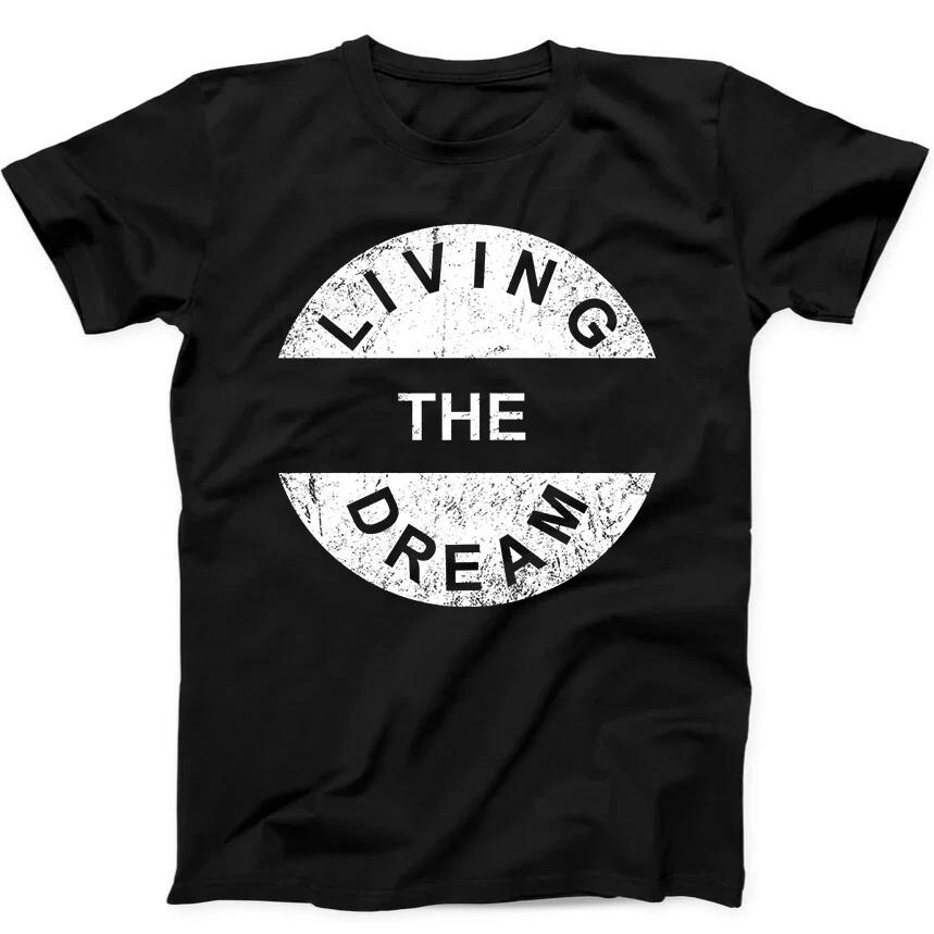 Living The Dream Slogan Funny Quote Army Military Gift Tee Black T Shirt 100