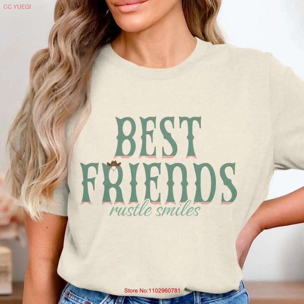Best Friends T Shirt Rustle Smiles Western For Bestie Matching Friend Cute Bff Trendy Friendship Tops Vintage Stretched