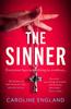 The The Sinner : A Completely Gripping Psychological Thriller with a Killer Twist Book