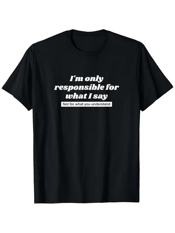 2026 New T Shirt Tops I Only Take Responsibility For My Words Funny Satirical Quote Crew Neck T