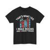Ich lese Bücher und ich weiß Dinge Bücher Leseliebhaber Bücherwurm Frauen Männer T-Shirt