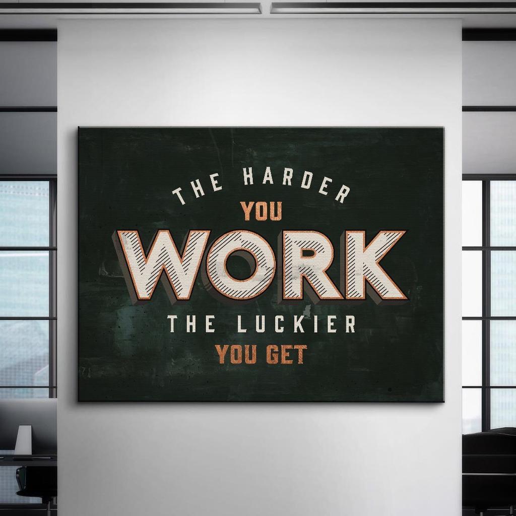 Cu cât muncești mai mult, cu atât devii mai norocos - Citate inspiraționale pentru birou, Artă de perete pe pânză, Alb-negru, Afirmații pozitive, Decor de perete