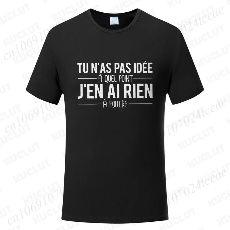 T Shirt You Have No Idea How Much I Dont Care Funny French Humor Quotes Tshirt Soft Unisex Tee Tops Fashion Casual Clothing