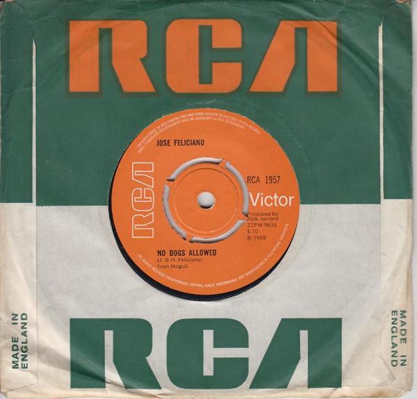 

7inch Record JOSÉ FELICIANO - No Dogs Allowed RCA1957 RCA Victor 1969 UK Latin Used