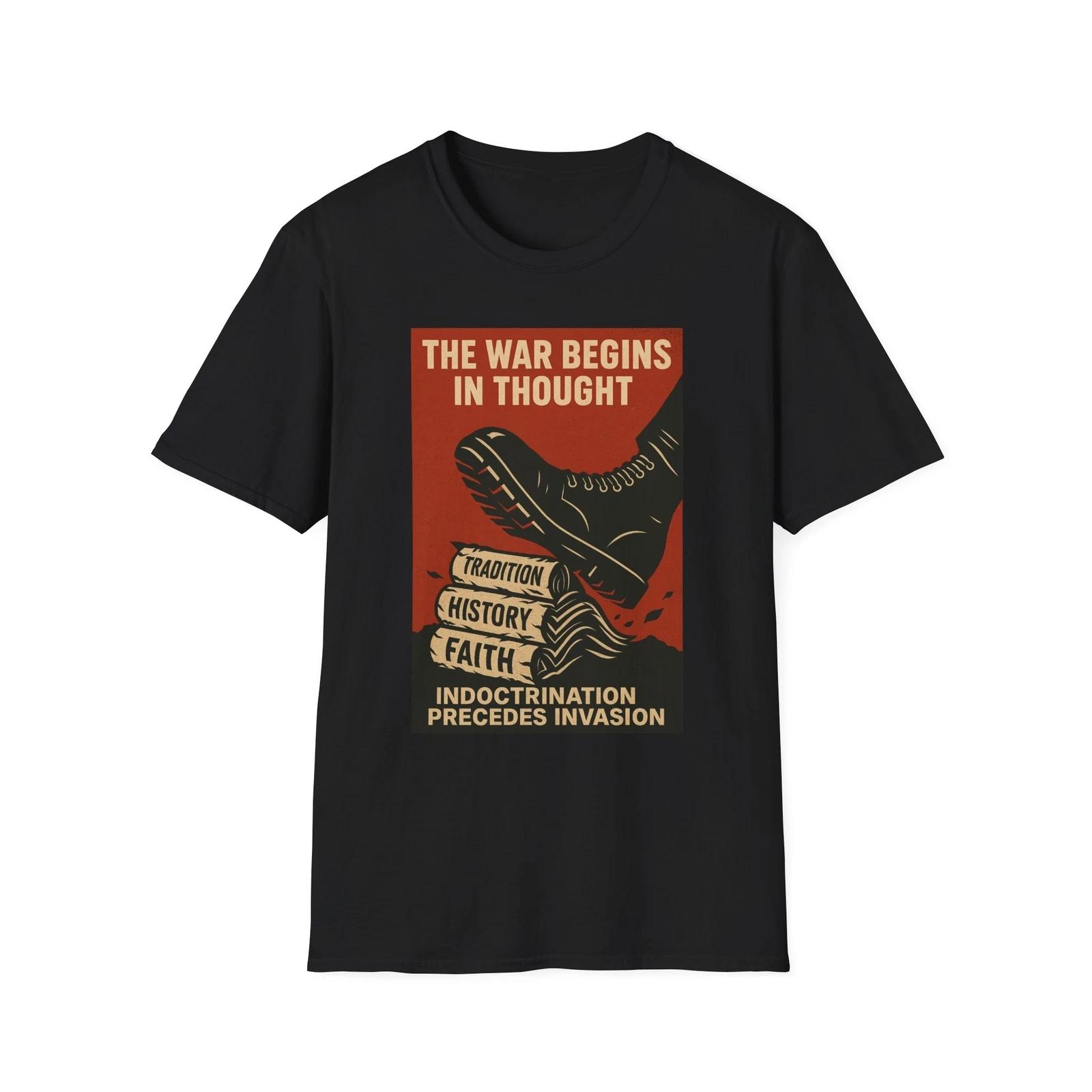 

The War Begins In ThoughT shirt, Anti-Marxist American Pride Tee, Political Tee 2XL