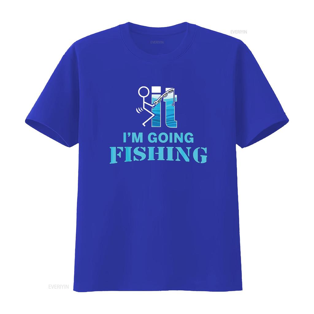 F Uck It I M Going Fishing T Shirt Vintage Washed Slightly Breathable Stretched Casual Fashion Unisex Homme Stylish Graphic