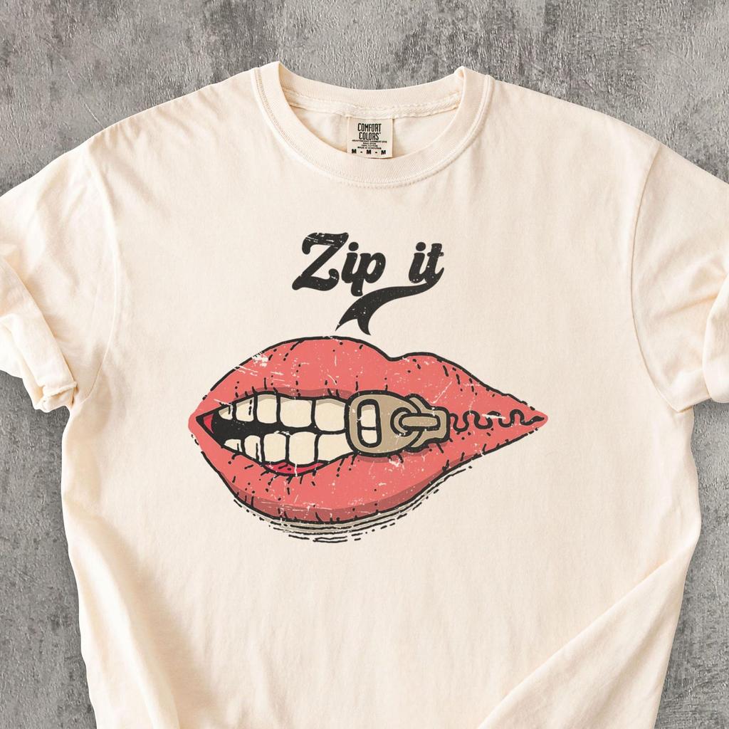 Zip It Shirt, Funny Sassy Shirt, Sarcastic Quote Tee, Lips Graphic Shirt, Funny Gift for Friend, Bold Statement Tee, Attitude Shirt