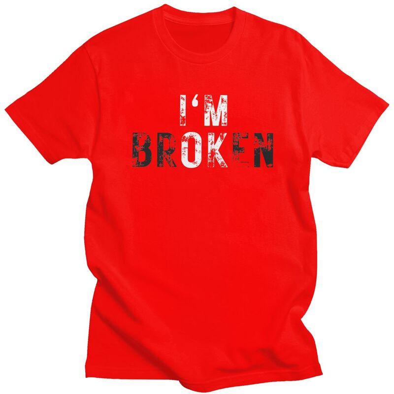 Im Ok Im Broken T Shirt for Men Pure Cotton Tshirt Casual Streetwaer Short Sleeve Tee Shirt Slim Fit