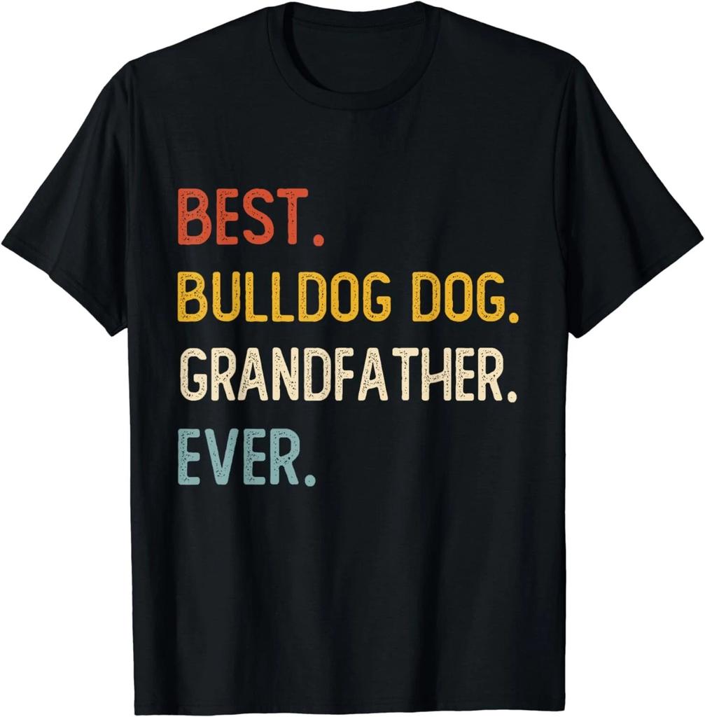 Funny Best Bulldog Dog Grandfather Ever Shirts Fathers Day Gift Unisex T-Shirt