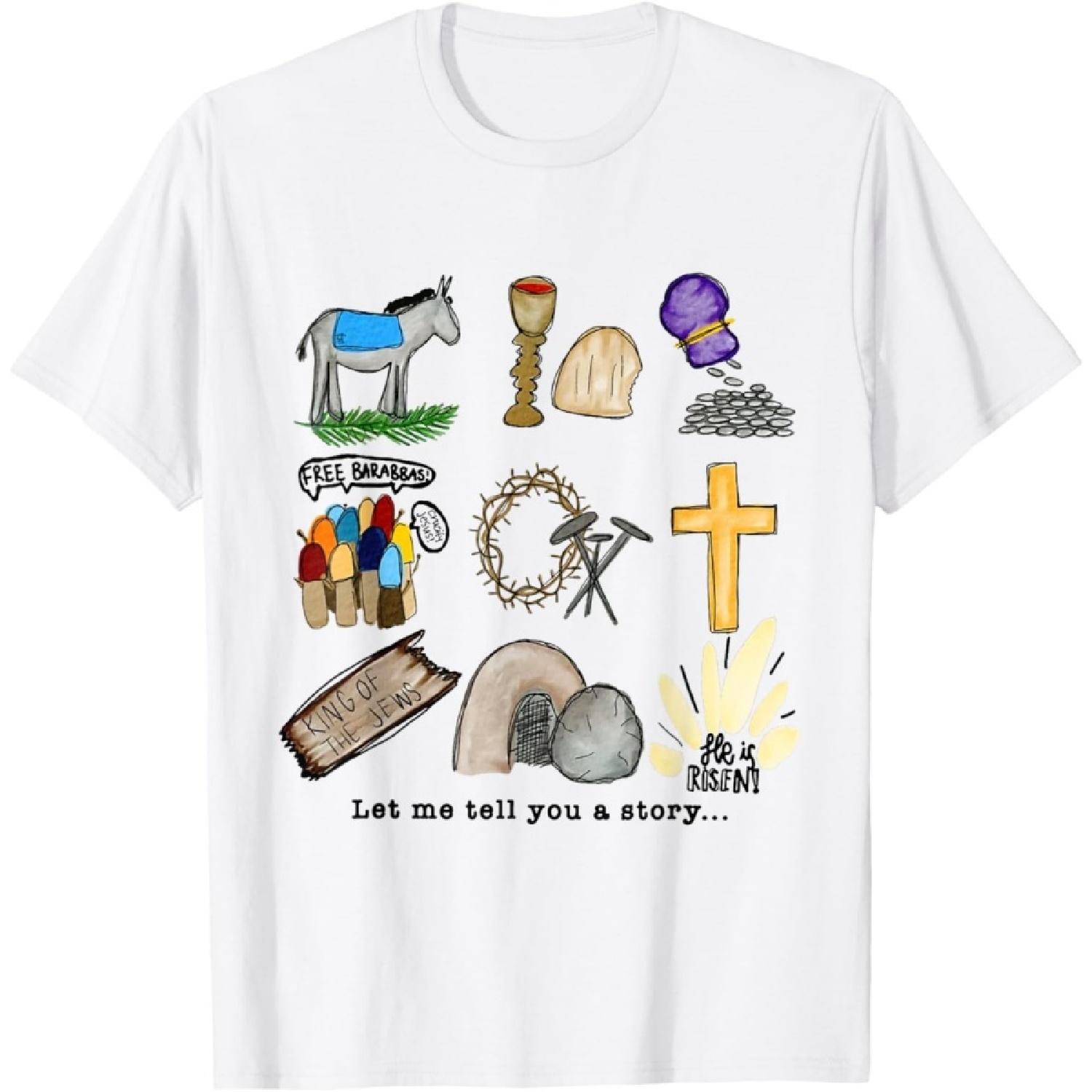 Let Me Tell You A Story Jesus Religious Christian Easter T-Shirt S