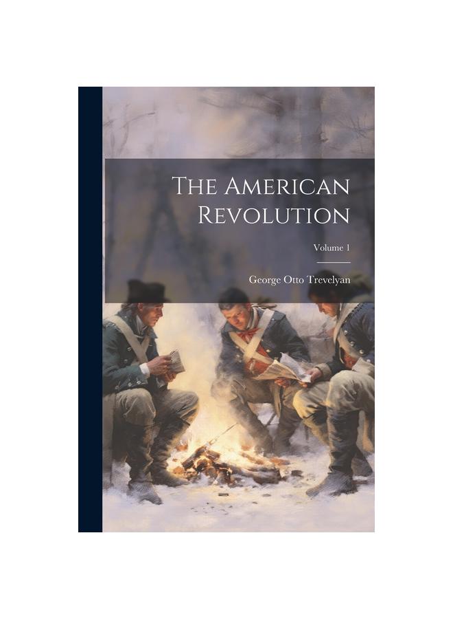 Kniha The American Revolution; Volume 1