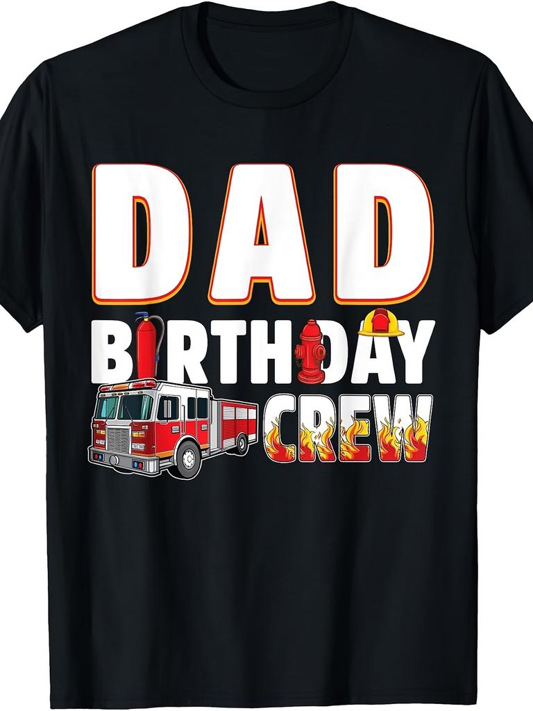 Funny Firefighter Theme, Men's T-Shirt, Dad'S Birthday Crew Fire Truck Design, Father'S Day Gift Summer Wear
