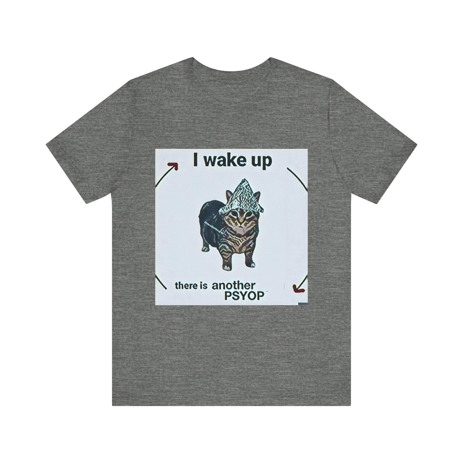 Wake Up Another Psyop Graphic Print Crew Unisex Jersey Short Sleeve Tee Unisex T-Shirt XXL