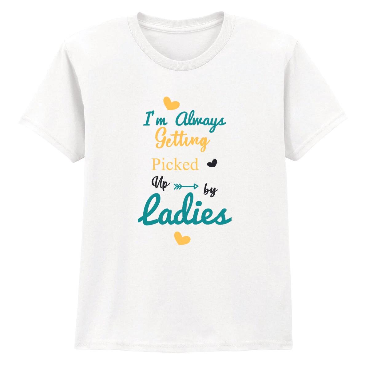 

Im Always Getting Picked Up Boys Girls Kids T-Shirt Man Humor 140