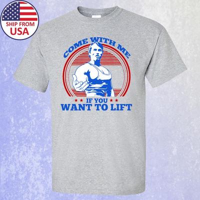 Come With Me If You Want To Lift Arnold Schwarzenegger GYM T-shirt Size S-5XL Unisex T-Shirt