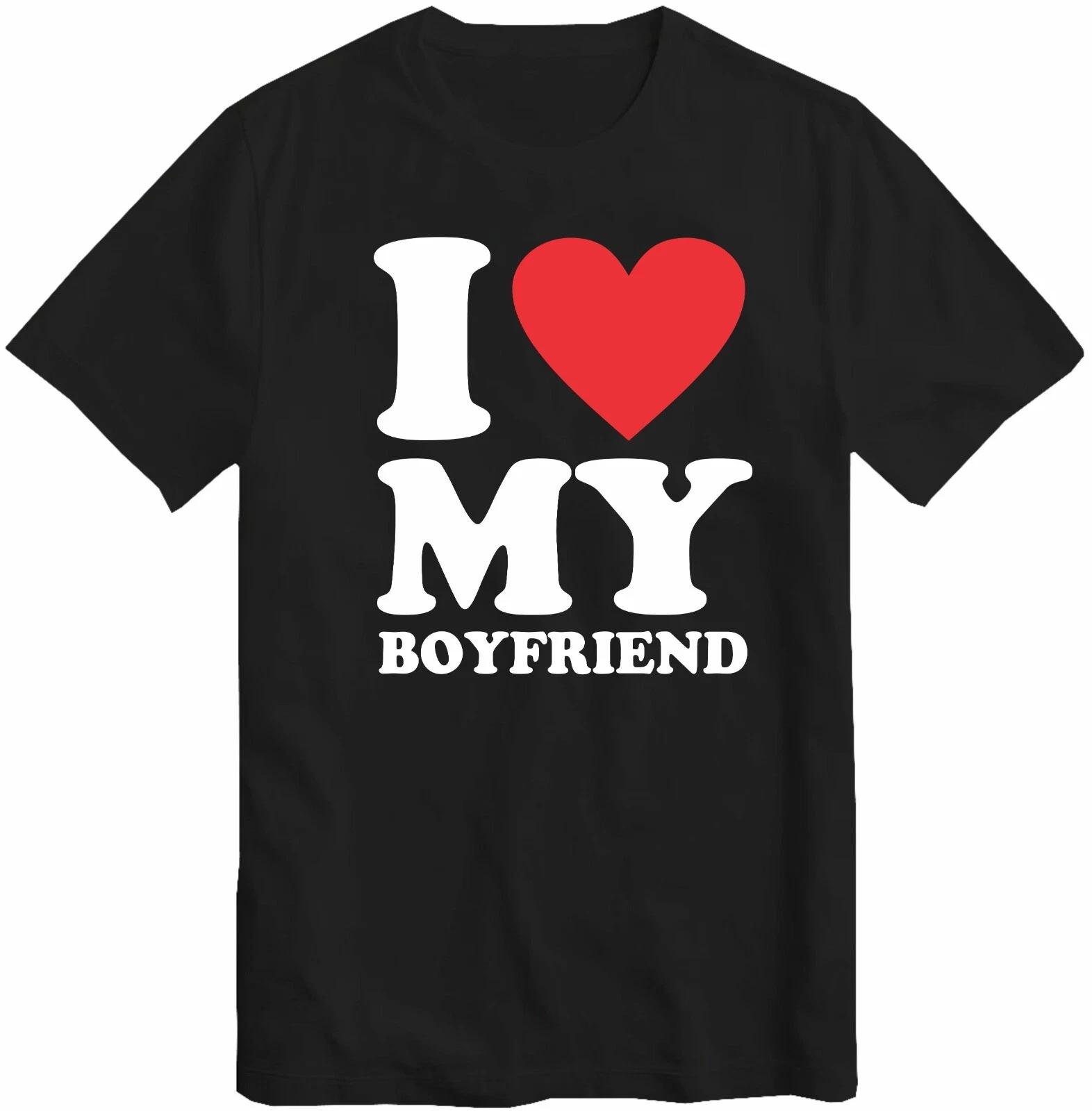 I Love My Boyfriend T-Shirt Birthday Valentines Day Wedding Anniversary T Shirt XS