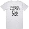 T-Shirt Worn by Kurt Cobain Corporate Magazines Still Suck Fan Gift T Shirt