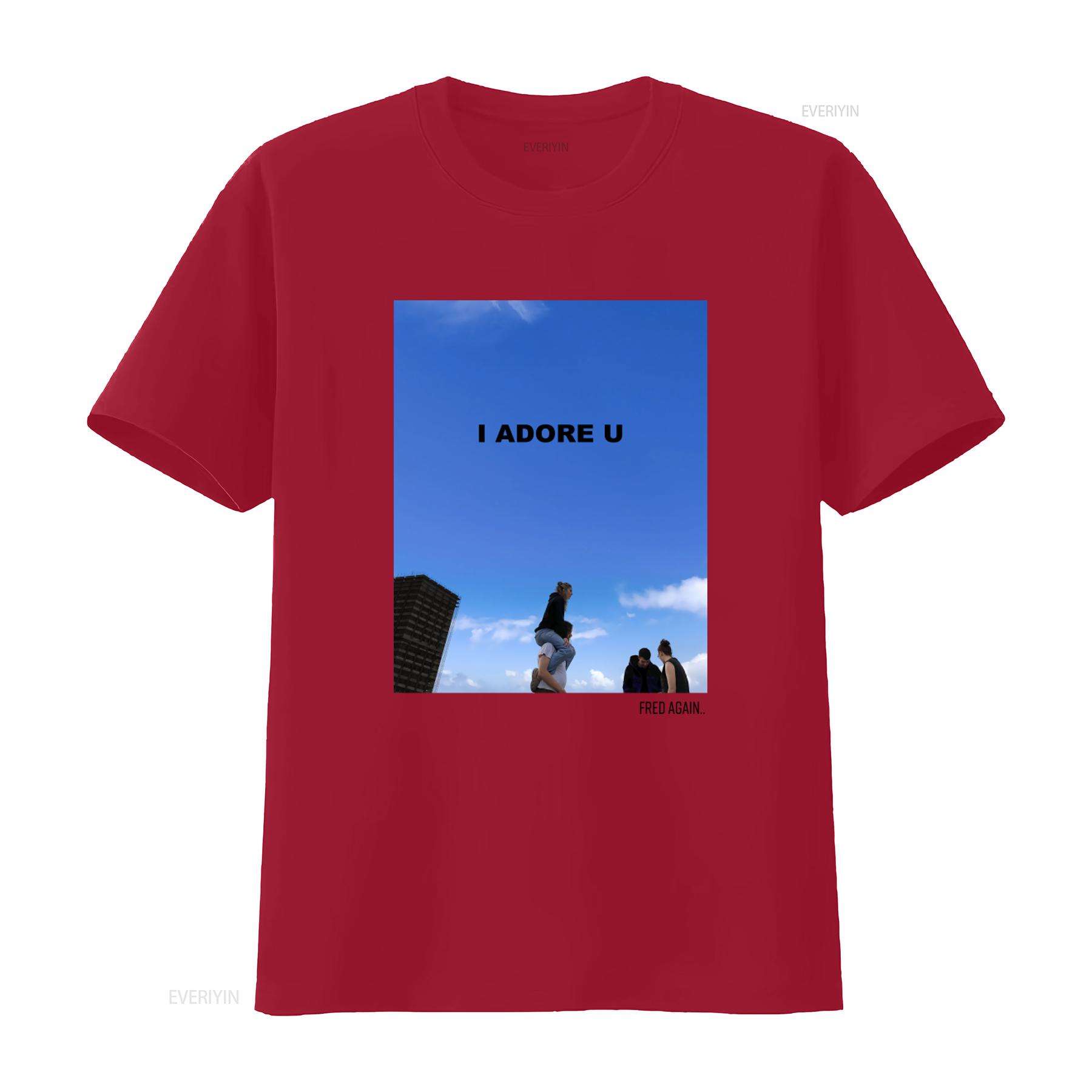 Fred Again T Shirt Merch I Adore U Streetwear  vintage Washed Unisex Slightly Stylish streetwear designer clothes Breathable S