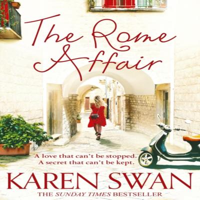 The Rome Affair by Karen Swan Paperback Book 9781509838028