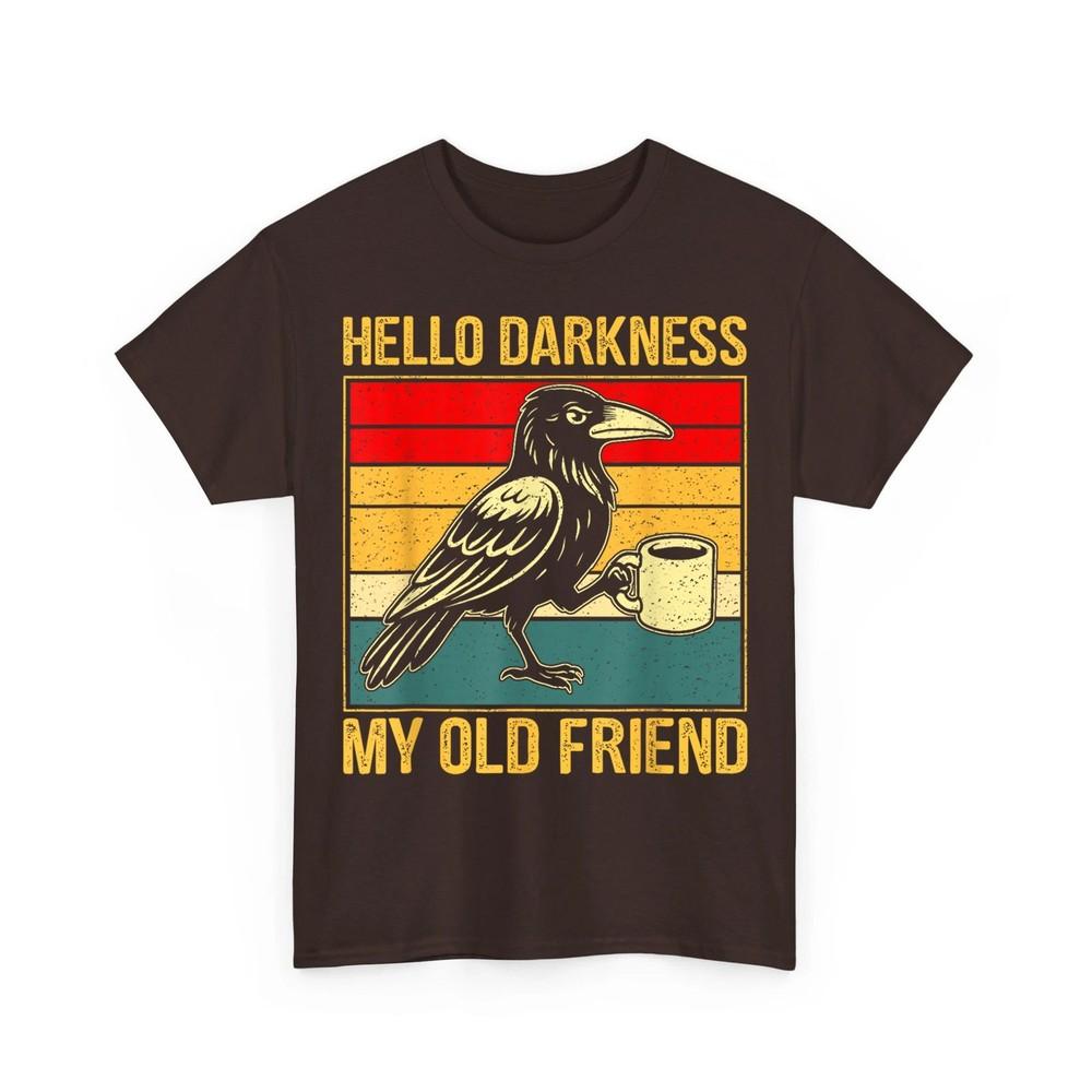 Hello Darkness My Old Friend Meme Crow Drinking Coffee Retro Unisex TShirt Unisex T-Shirt XL