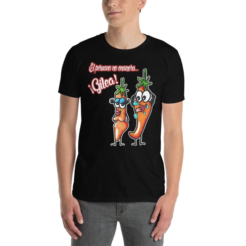 EL PERUANO NO ENAMORA GILEA PERUVIAN SLANG PERU Short-Sleeve Unisex T-Shirt 4XL
