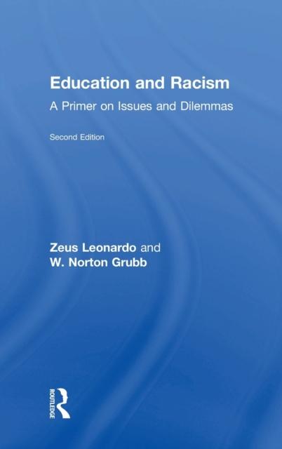 The Education and Racism : A Primer On Issues and Dilemmas Book