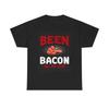 Men's and Women's T-shirts Been Bacon All My Life