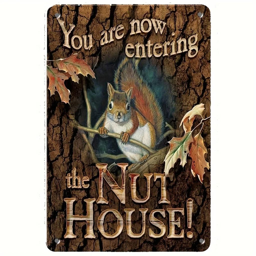 2d Vintage Animal Squirrel Metal Sign – You Are Now Entering The Nut House! Wall Home Decor