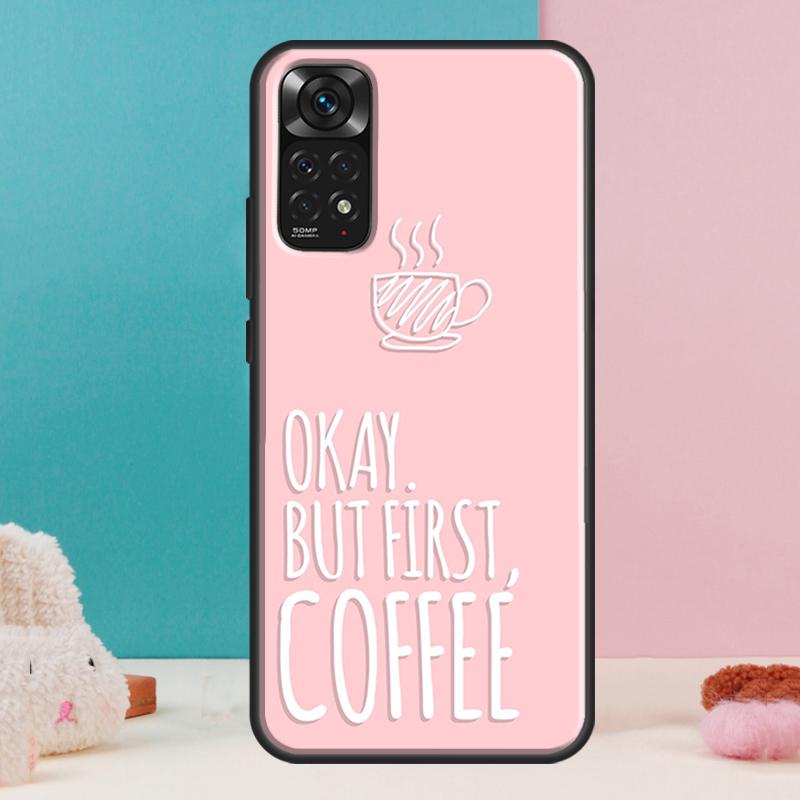 

OK but first coffee Case For Xiaomi Redmi Note 14 13 Pro 12 11 9 10 9S 10S 11S 12S Redmi 14C 13C 10C 12C Cover Redmi Note 12 Pro 5G