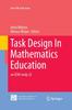 The Task Design In Mathematics Education : an ICMI Study 22 Book