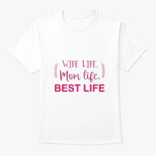 Funny Mothers Day Gift For Wife T-shirt Made In the USA Size S To 5XL