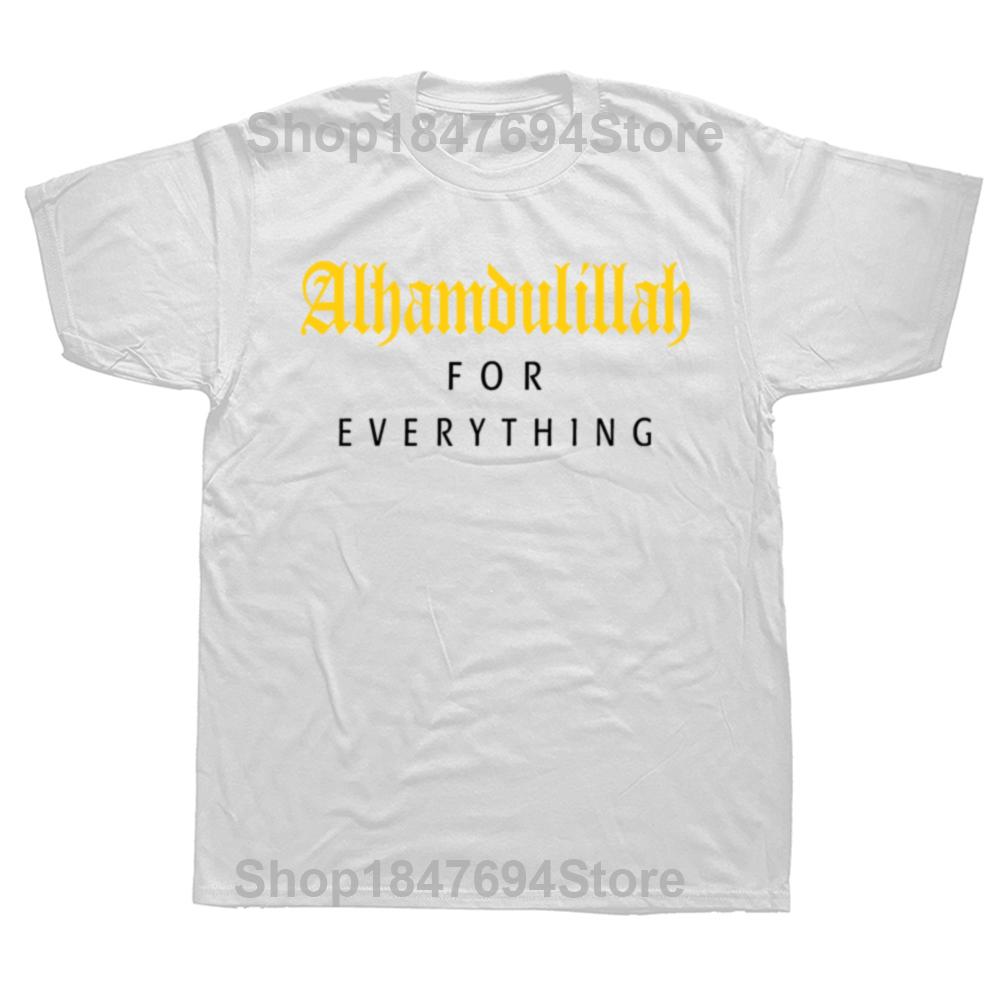Islamic T Shirt for Muslim Men Alhamdulillah for Everything T-Shirts Funny Cotton Top Tees Printing Short Sleeve Tops Tee Male