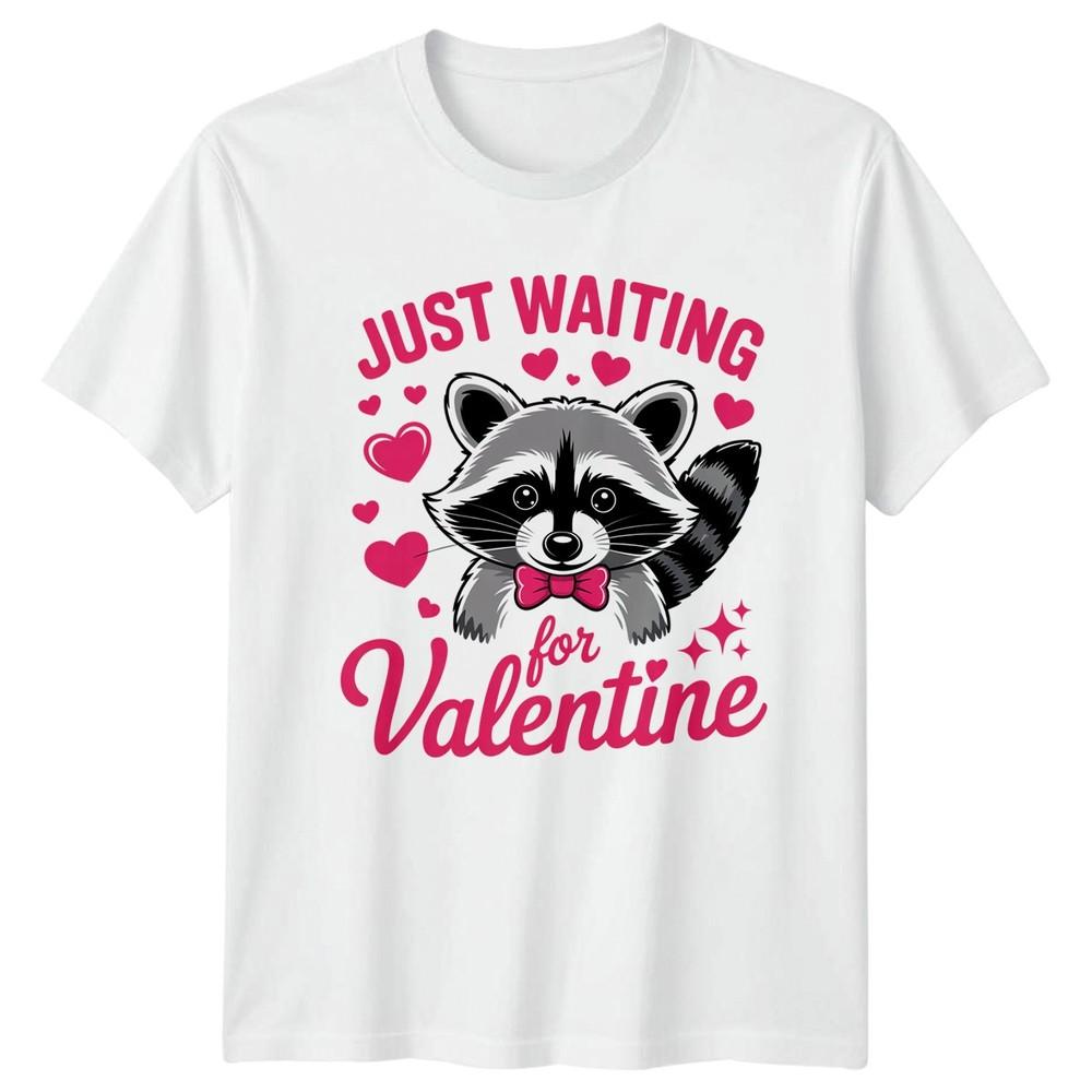 Just Waiting For Valentine Unisexs TShirt Raccoon Animal Valentines Day S
