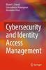 The Cybersecurity and Identity Access Management Book