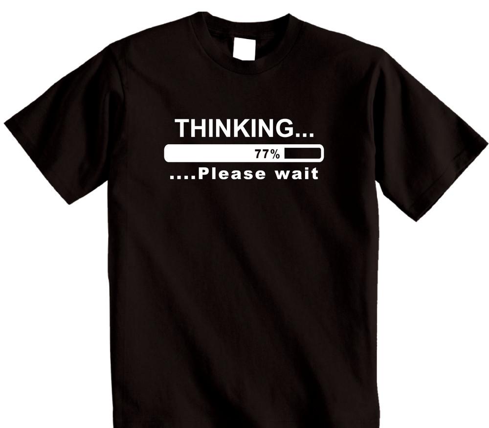 

Thinking Please wait unisex Adults T-shirt 4XL