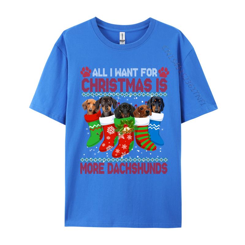I Want For Christmas Is More Dachshunds Ugly Xmas Dog Lovers T-Shirts Rife Men T Shirt All Cotton Round Collar Short Sleeve