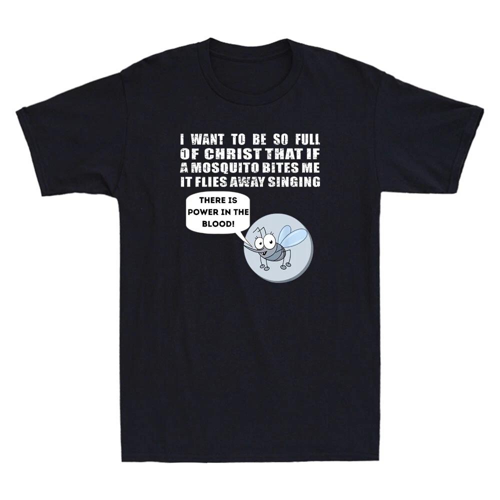 Mosquito Joke Full Of Christ Funny Christian Bible Jesus Gift Retro Mens T-Shirt XXXXL